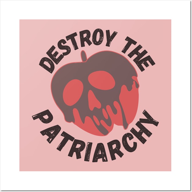 Destroy the Patriarchy | Poison Apple Feminist Social Activism Wall Art by Mia Delilah